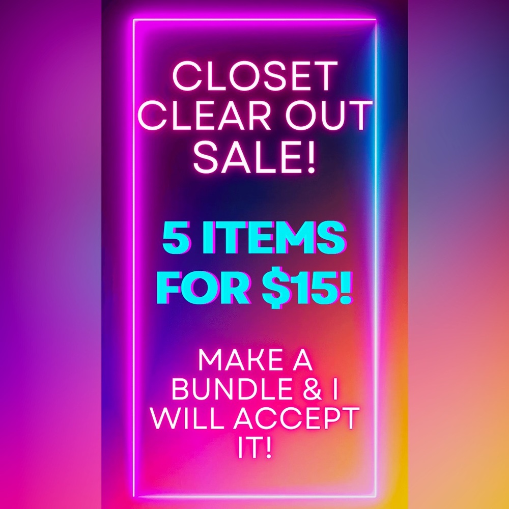 Sale! 5 items for $15! Make a bundle and offer $15 and I will accept it!